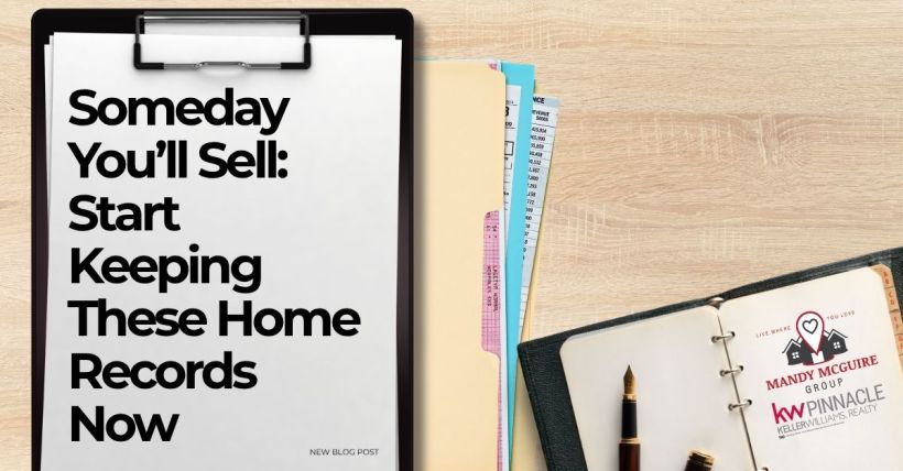Someday You’ll Sell: Start Keeping These Home Records Now